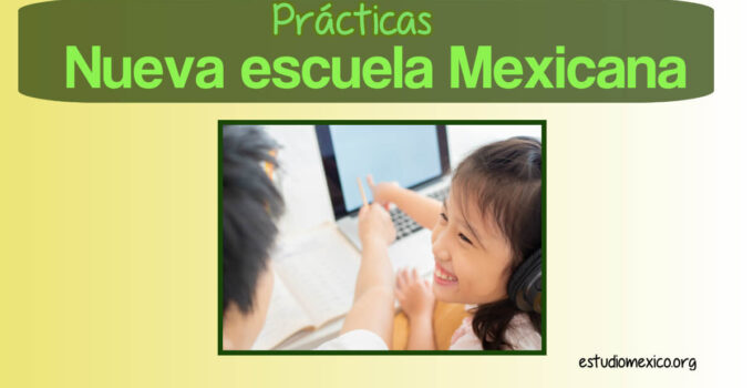 Buenas prácticas de la Nueva Escuela Mexicana