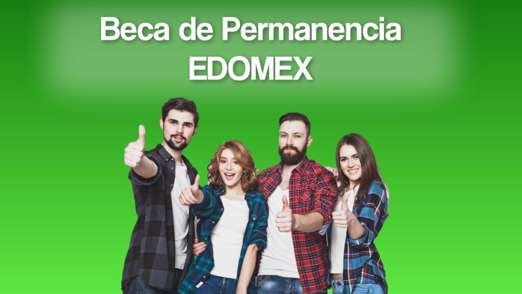 Conoce la Beca de Permanencia Edomex