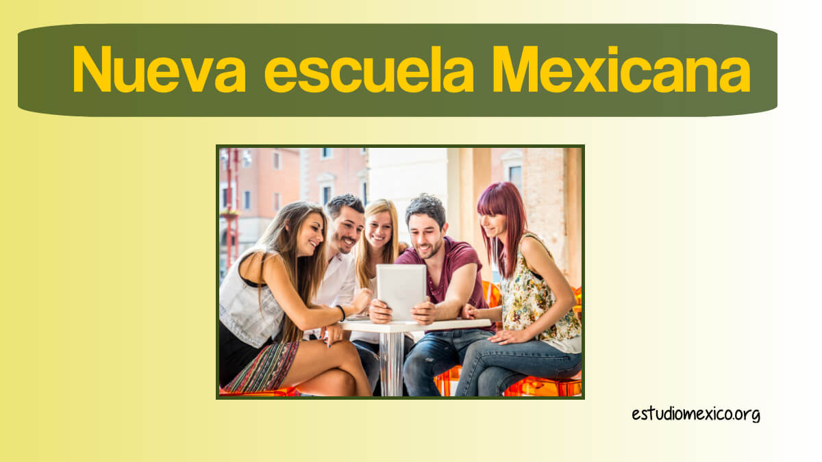 Qué es la Nueva Escuela Mexicana (NEM) - Estudio México