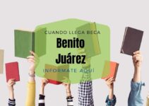 ¿Cuando llega la beca Benito Juárez?